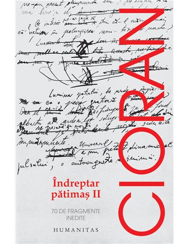Indreptar patimas vol 2 - Emil Cioran | Editura Humanitas