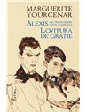 Alexis sau tratat despre lupta zadarnică - Marguerite Yourcenar | Editura Humanitas