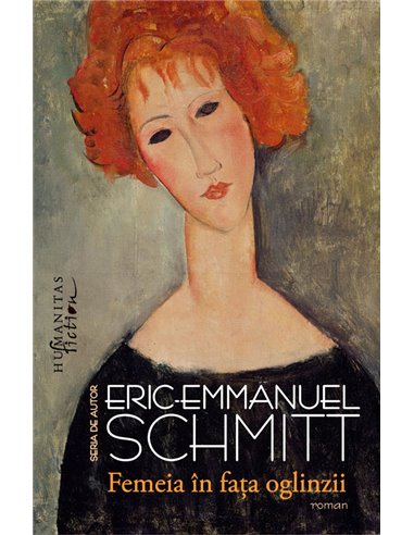 Femeia in fata oglinzii - Eric-Emmanuel Schmitt | Editura Humanitas