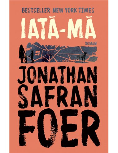 Iata-ma - Johnatan Safran Foer | Editura Humanitas 2017