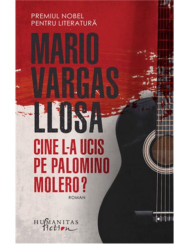 Cine l-a ucis pe Palomino Molero? - Mario Vargas-Llosa | Editura Humanitas
