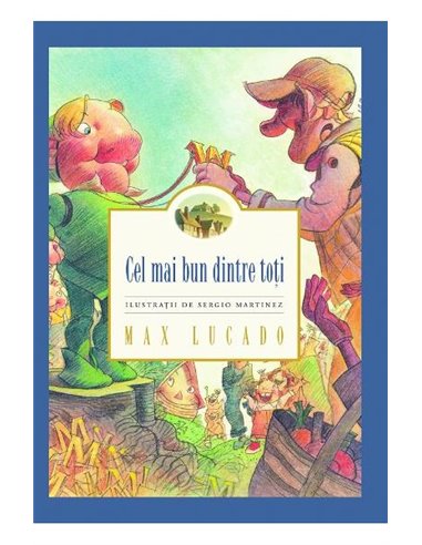 Cel mai bun dintre toti - Max Lucado | Editura Gramma