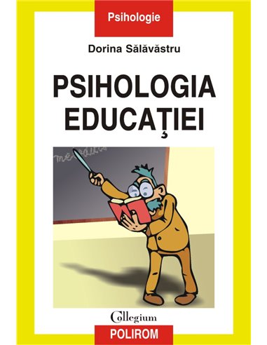 Psihologia educatiei - Dorina Salavastru | Editura Polirom
