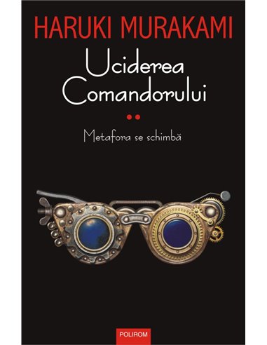 Uciderea Comandorului vol II - Haruki Murakami | Editura Polirom