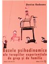 Bazele psihodinamice ale terapiilor experiențiale de grup și de familie - Cristina Denisa Godeanu | Editura SPER