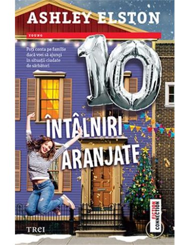 10 întâlniri aranjate - Ashley Elston | Editura Trei