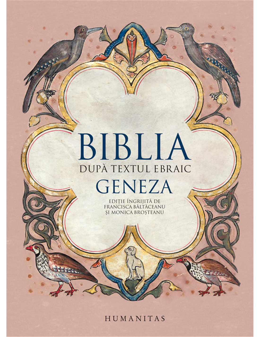 Biblia dupa textul ebraic. Geneza  (Editura Humanitas)