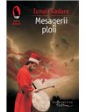 Mesagerii ploii - Ismail Kadare | Editura Humanitas