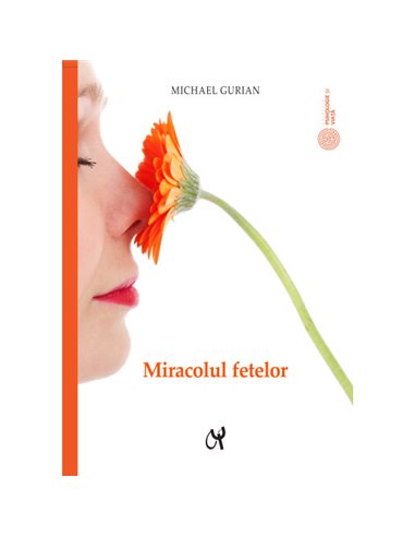 Miracolul fetelor - Michael Gurian | Editura ASCR