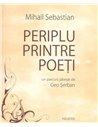 Periplu printre poeți - Mihail Sebastian | Editura Hasefer