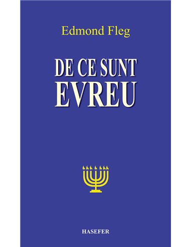 De ce sunt evreu - Edmond Fleg | Editura Hasefer