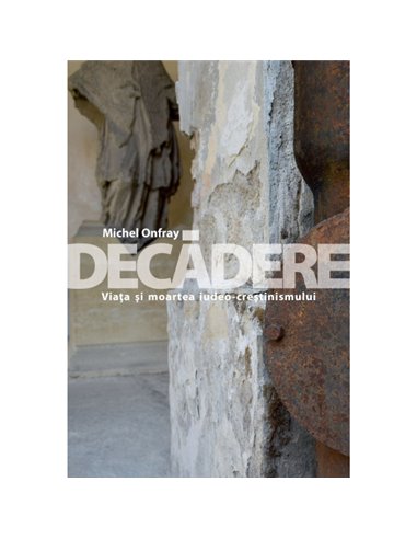 Decădere - Onfray Michel |  ASCRED