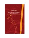 Trauma. From pathology to growth - Kállay Éva | Editura ASCR