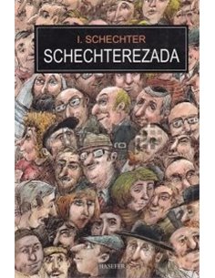 Schechterezada - I. Schechter (Izu) | Editura Hasefer
