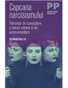 Capcana narcisismului - Reinhard Haller |Editura Trei