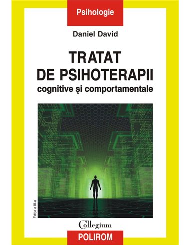 Tratat de psihoterapii cognitive si comportamentale Ed. a III- a 2017 - Daniel David