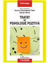 Tratat de psihologie pozitiva - Aurora Szentagotai- Tatar, Daniel David