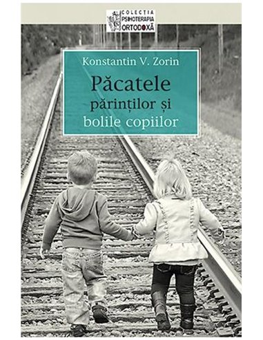 Pacatele parintilor si bolile copiilor - K. V. Zorin | Editura Sophia