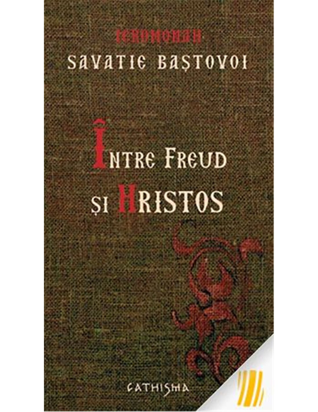 Intre Freud si Hristos - Savatie Bastovoi