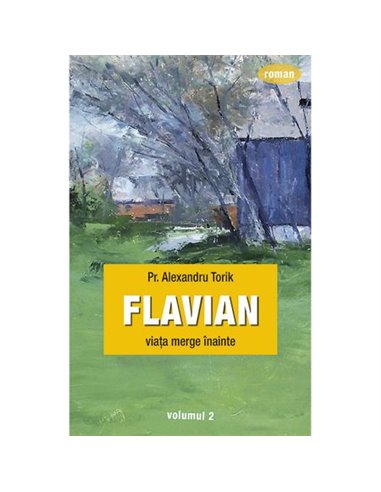 Flavian - Vol. 2 - Alexandru Torik | Editura Sophia