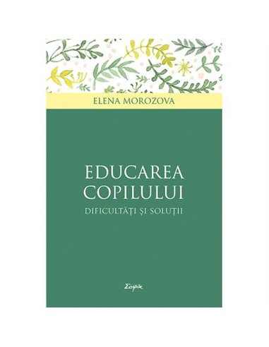 Educarea copilului - Elena Morozova | Editura Sophia