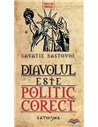 Diavolul este politic corect - Savatie Baștovoi