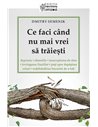 Ce faci când nu mai vrei să trăieşti - Dmitry Semenik | Editura Sophia