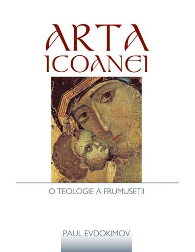 Arta icoanei - Paul Evdokimov | Editura Sophia