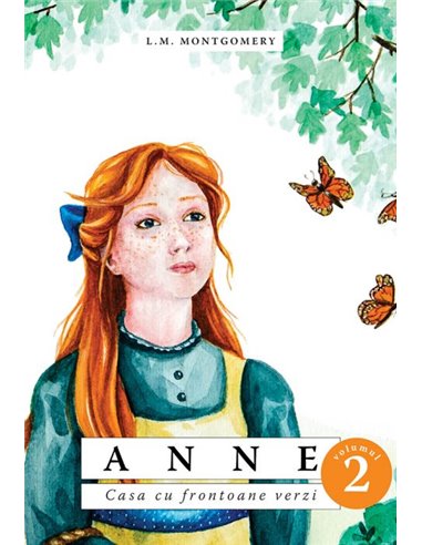 Anne - (Vol. 2) - Casa cu frontoane verzi - L.M. Montgomery | Editura Predania