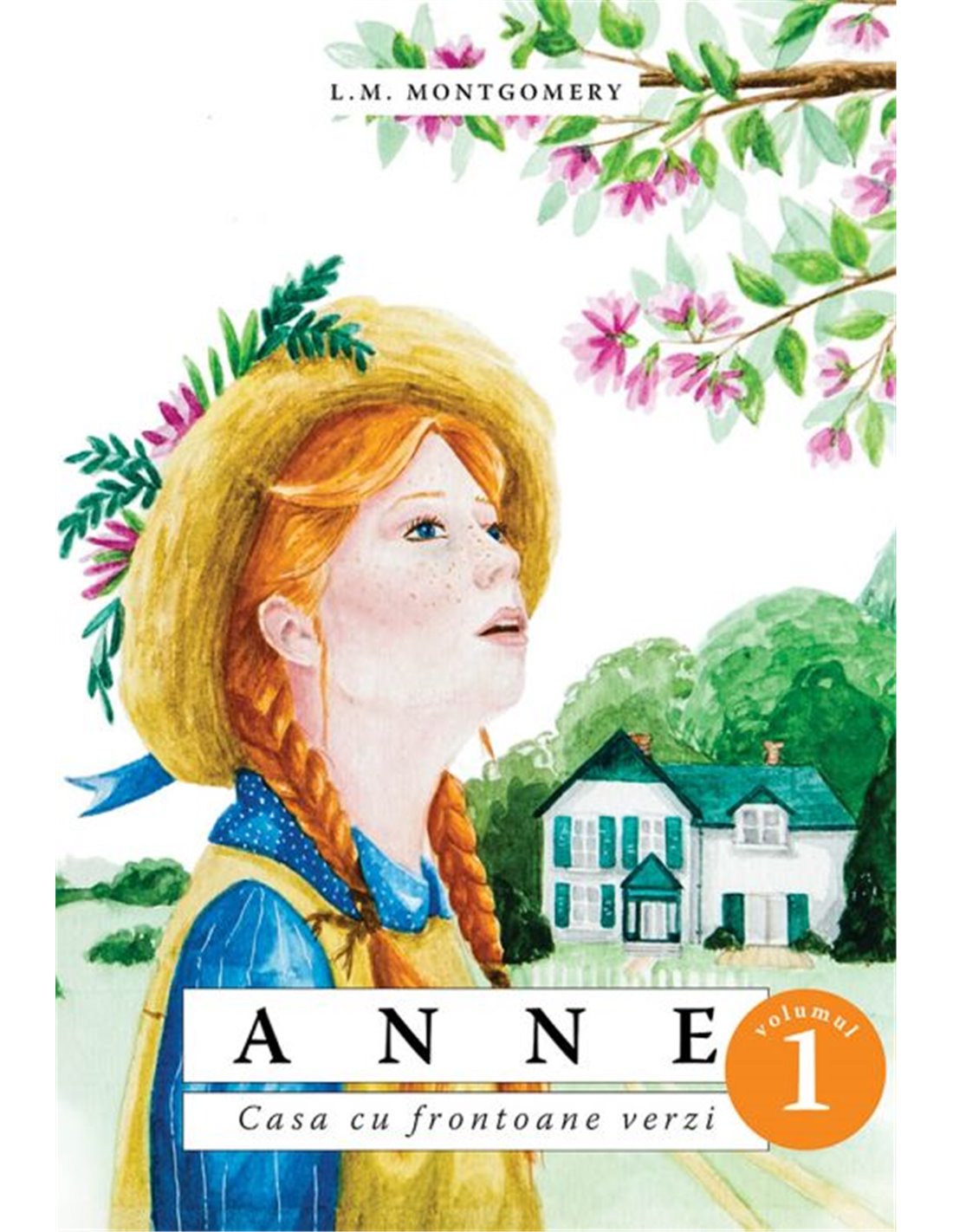 Anne - (Vol. 1) - Casa cu frontoane verzi - L.M. Montgomery | Editura Predania