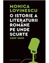 O istorie a literaturii române pe unde scurte - Monica Lovinescu | Editura Humanitas