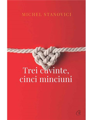 Trei cuvinte, cinci minciuni - Michel Stanovici | Curtea Veche