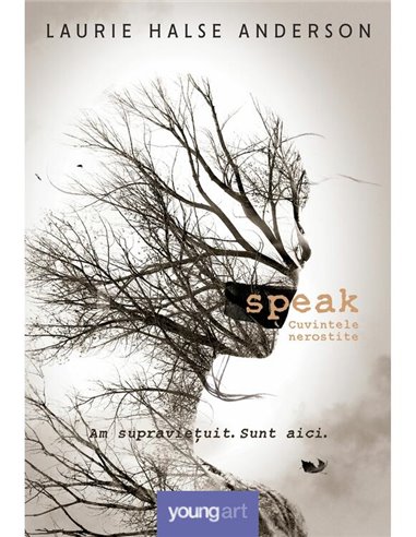 Speak. Cuvintele nerostite - Anderson Laurie Halse | Editura Young Art