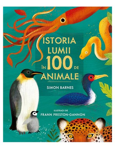 Istoria lumii in 100 de animale - Barnes Simon | Editura Art