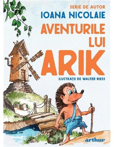 Aventurile lui Arik - Ioana Nicolaie | Editura Arthur