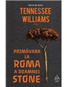 Primăvara la Roma a doamnei - Tennessee Williams | Editura Art