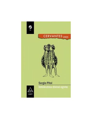 Îmblânzirea divinei egrete - Sergio Pitol | Editura Art