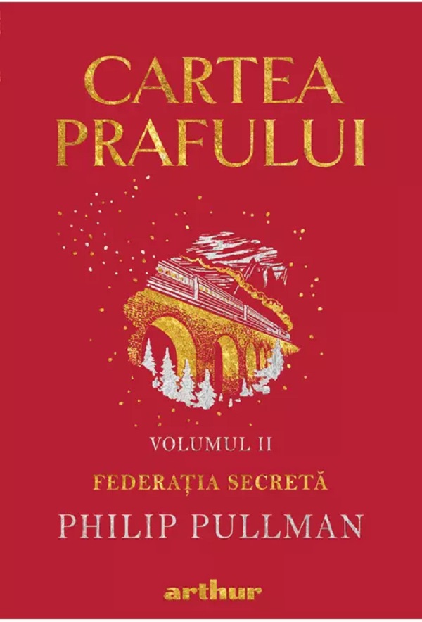 Cartea Prafului II: Federatia secretă - Philip Pullman | Editura Arthur